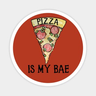 Pizza is my Bae for Valentine's Day pizza lovers Magnet